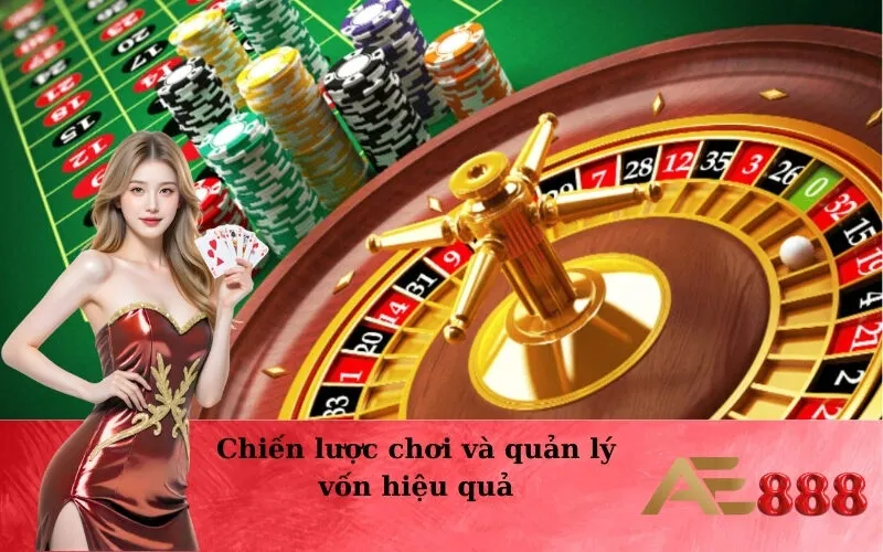 Chiến lược chơi và quản lý vốn hiệu quả